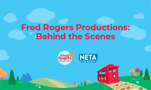 Fred Rogers Productions: Behind the Scenes. FRP & NETA Webinar logos.