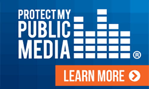 Protect My Public Media. Learn More >